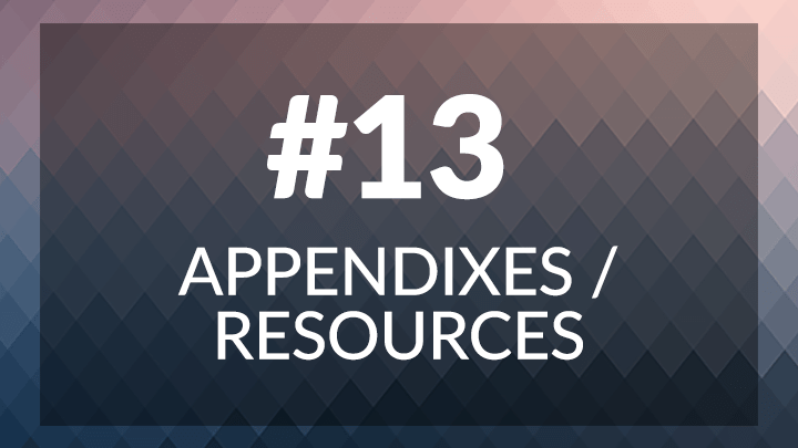 13. Appendixes / Resources