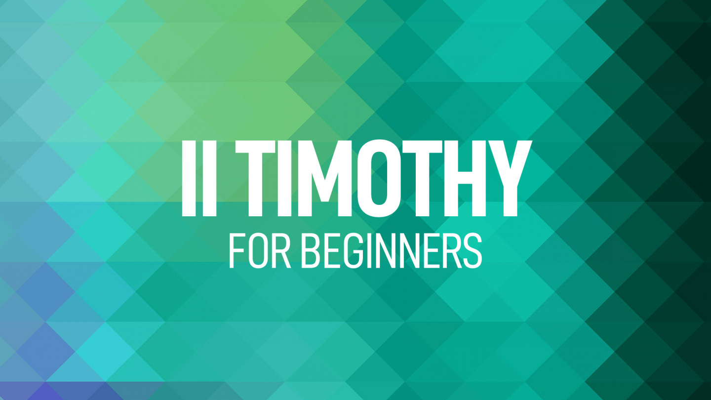 II Timothy for Beginners