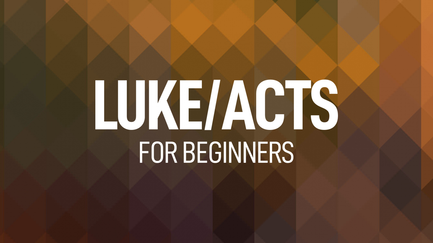 Luke/Acts for Beginners