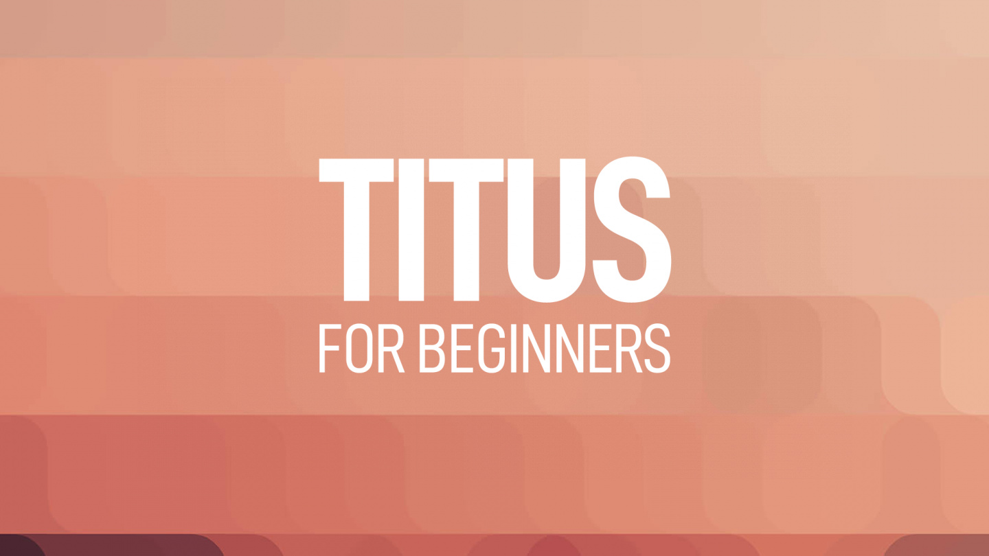 Titus for Beginners