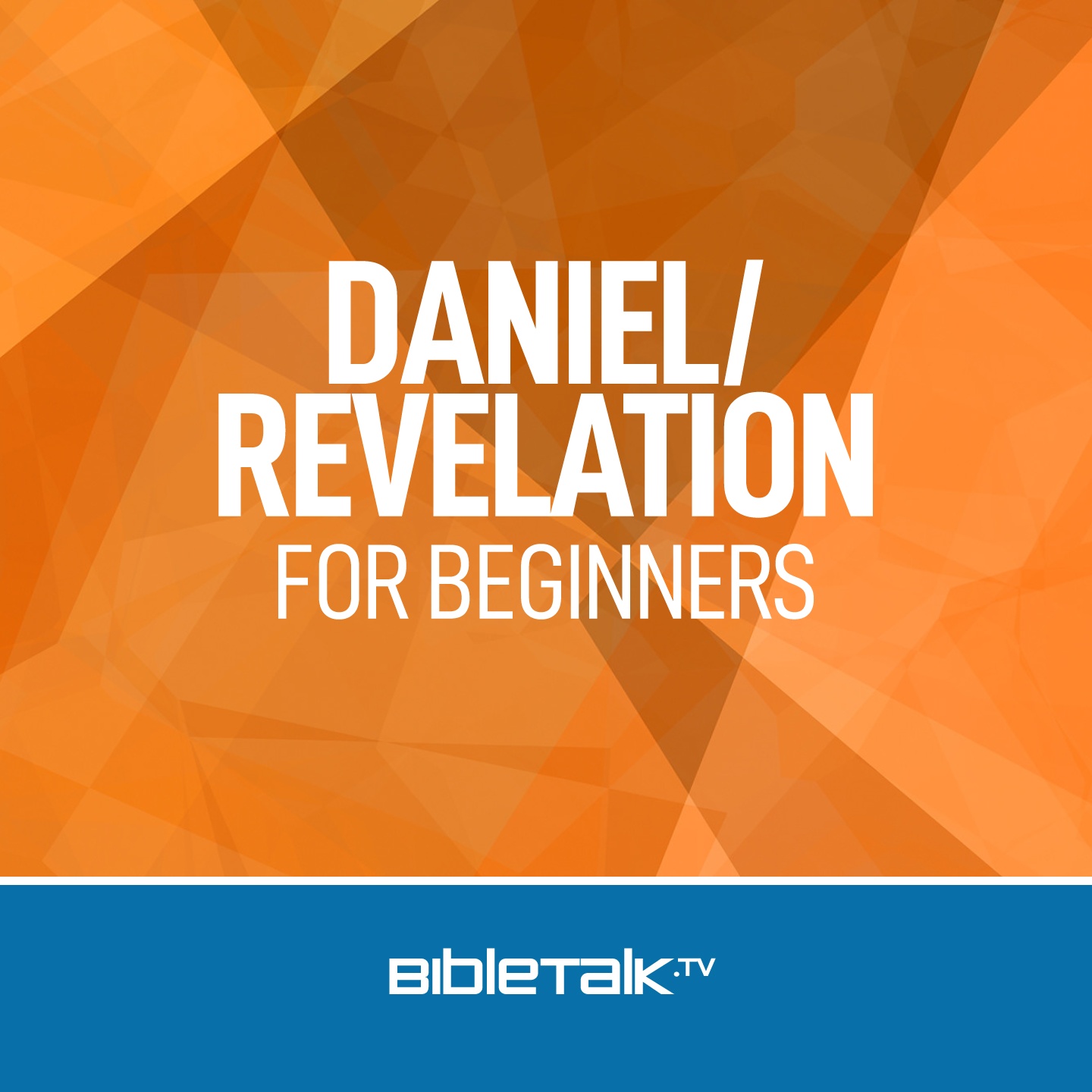 Daniel/Revelation for Beginners — Bible Study with Mike Mazzalongo