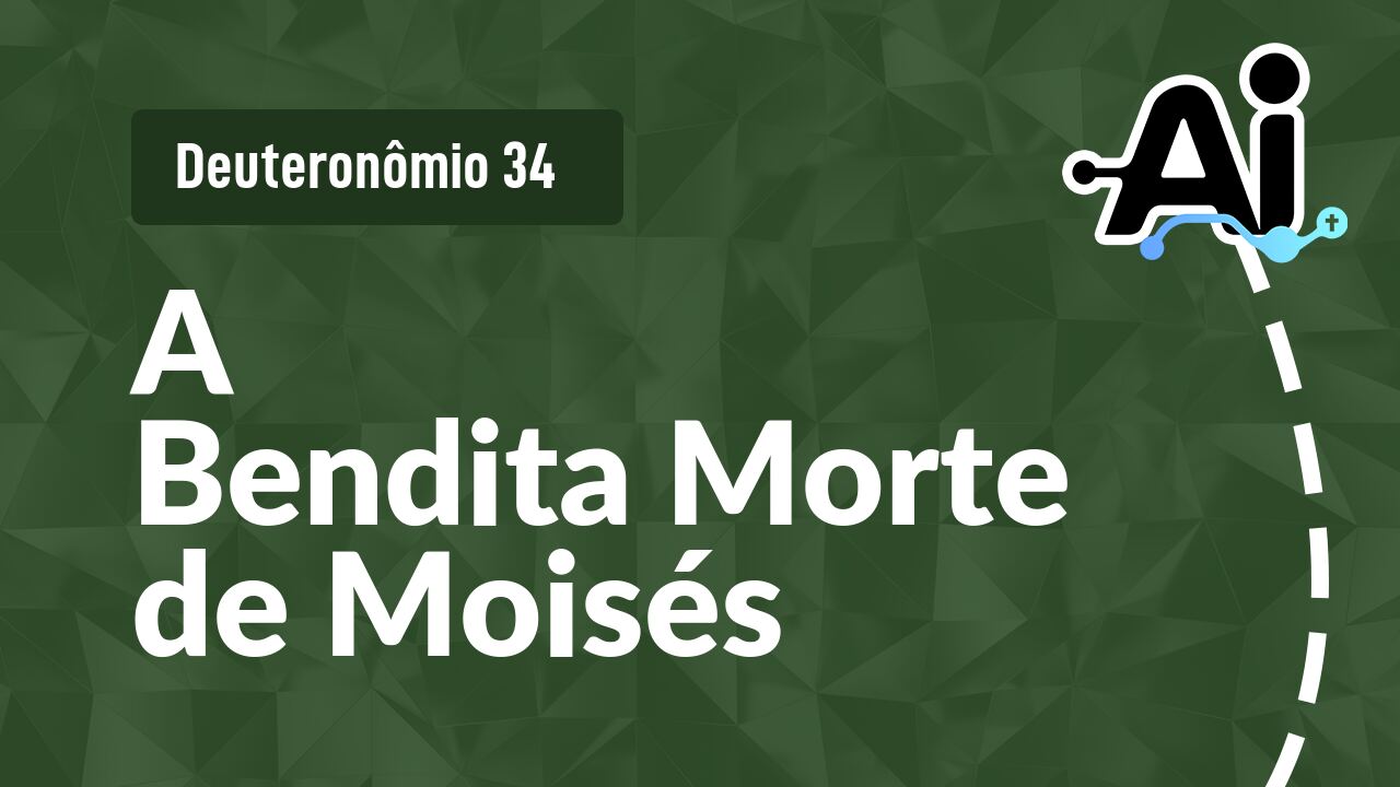 A Bendita Morte de Moisés