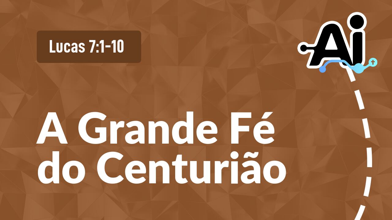 A Grande Fé do Centurião