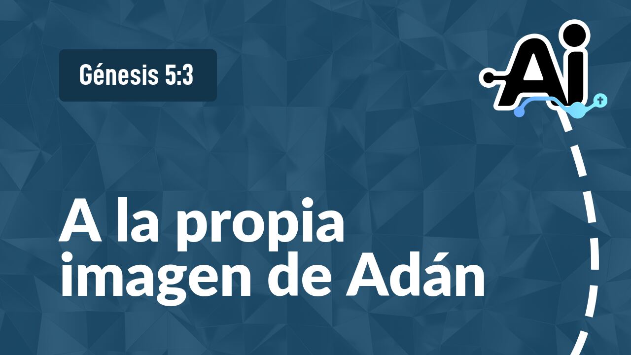 A la propia imagen de Adán