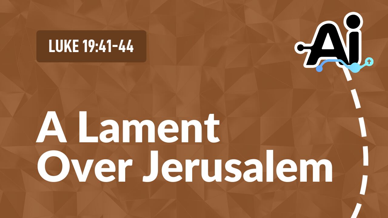 A Lament Over Jerusalem