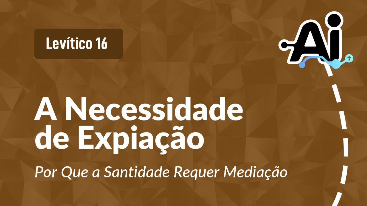 A Necessidade de Expiação