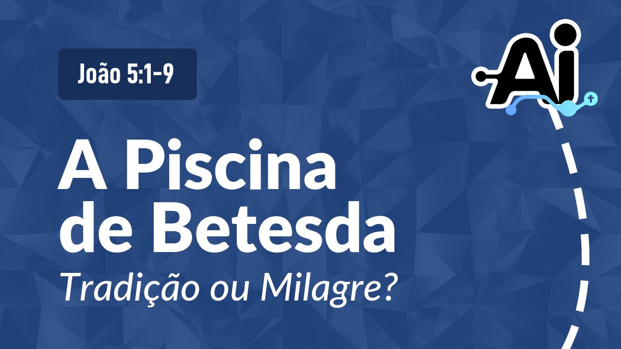 A Piscina de Betesda