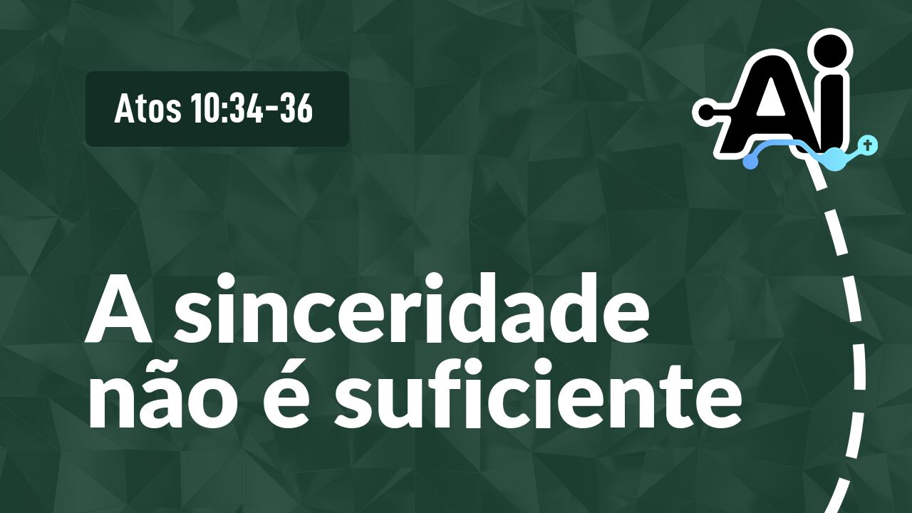 A sinceridade não é suficiente