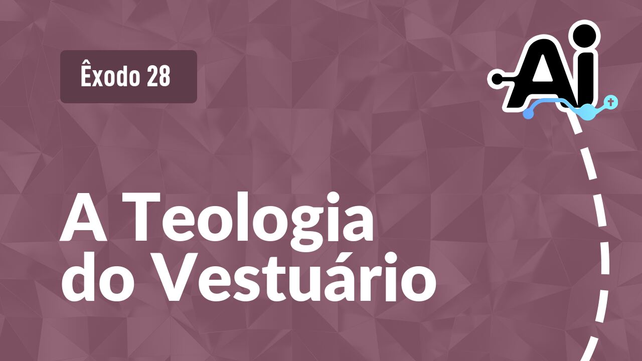 A Teologia do Vestuário