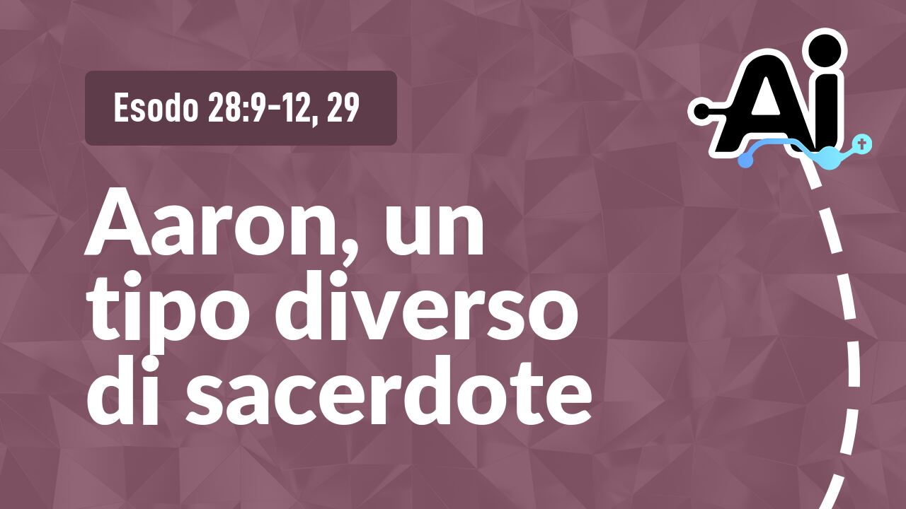 Aaron, un tipo diverso di sacerdote