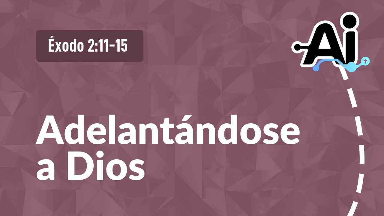 Adelantándose a Dios