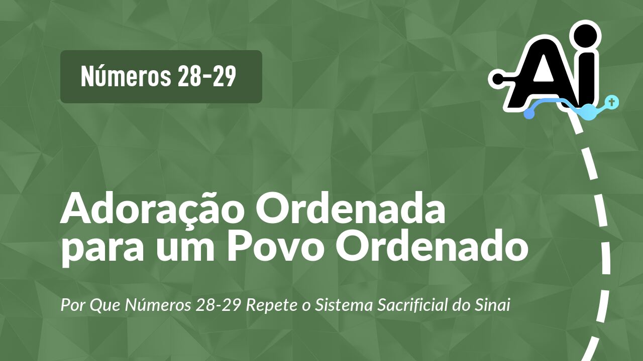 Adoração Ordenada para um Povo Ordenado