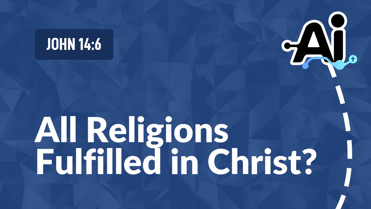 All Religions Fulfilled in Christ?