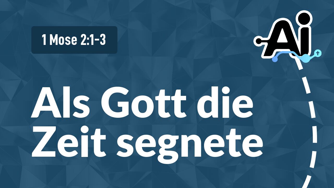 Als Gott die Zeit segnete