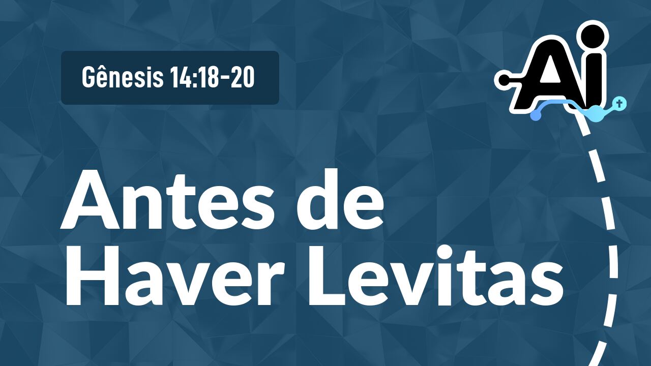 Antes de Haver Levitas