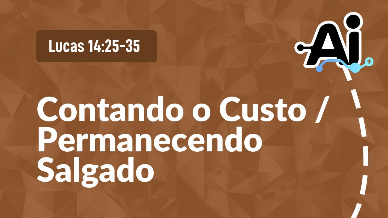 Contando o Custo / Permanecendo Salgado