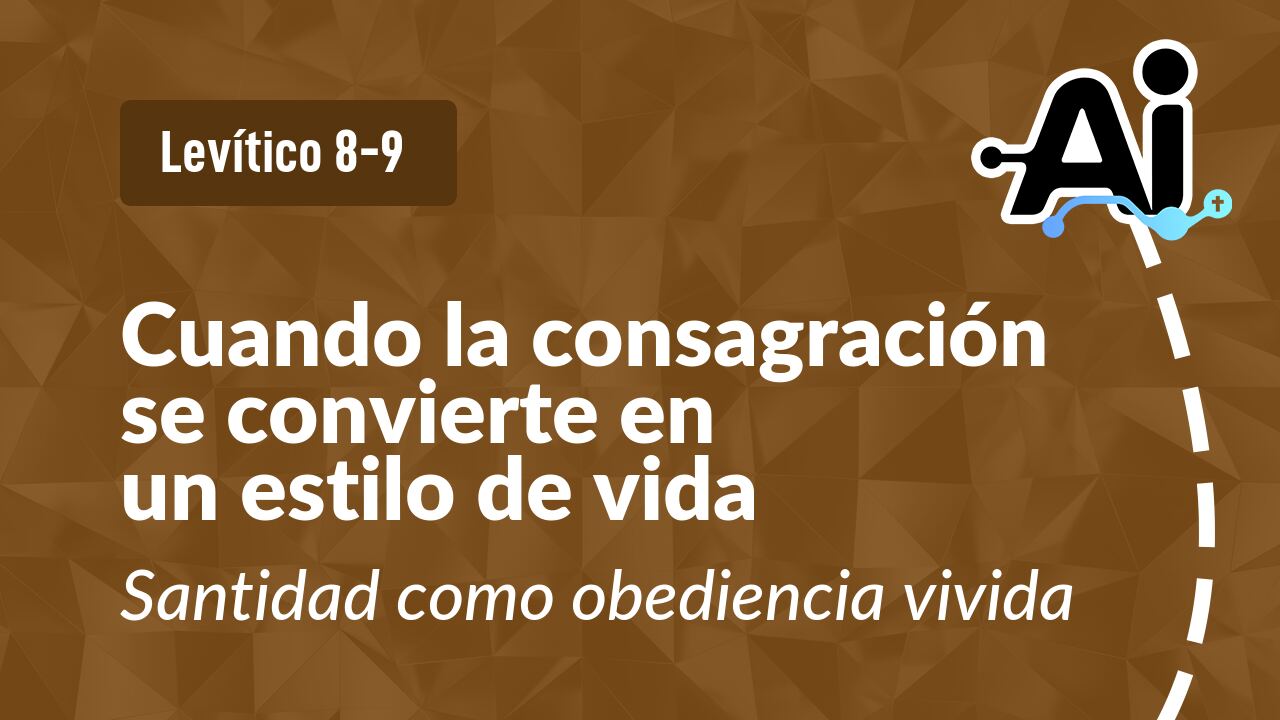 Cuando la consagración se convierte en un estilo de vida