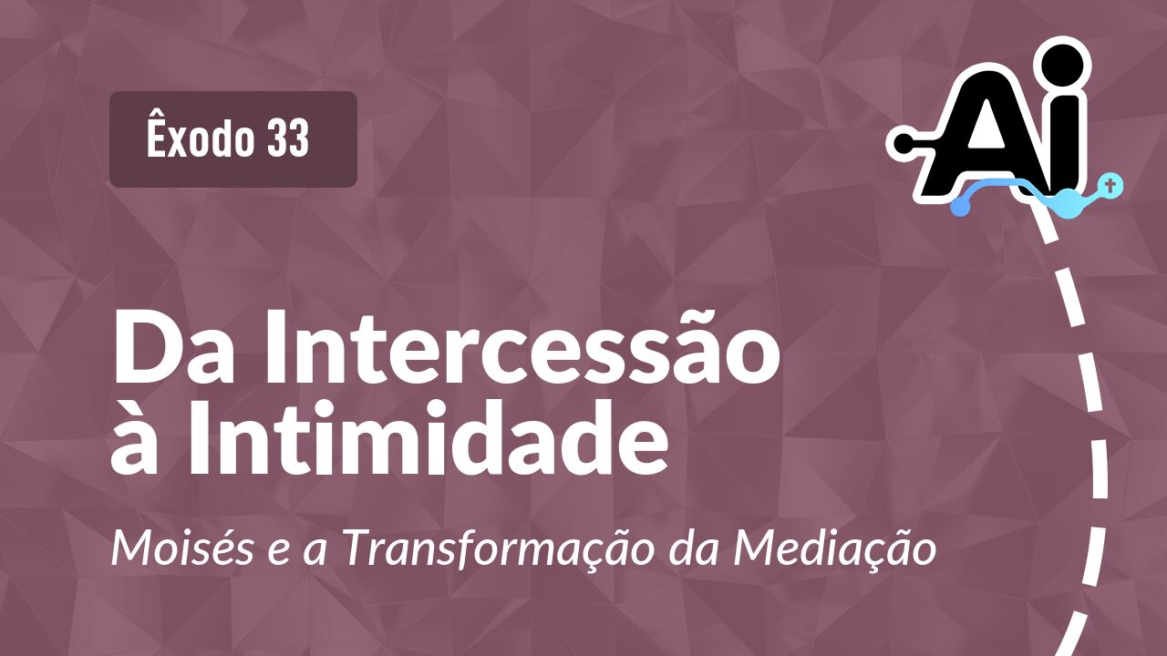 Da Intercessão à Intimidade