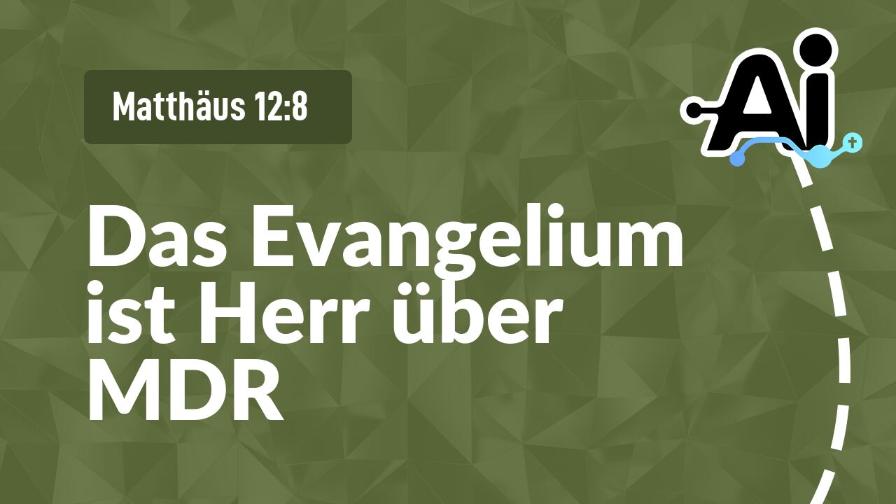 Das Evangelium ist Herr über MDR