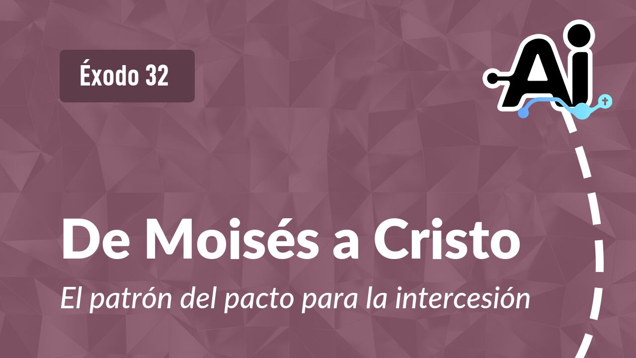 De Moisés a Cristo