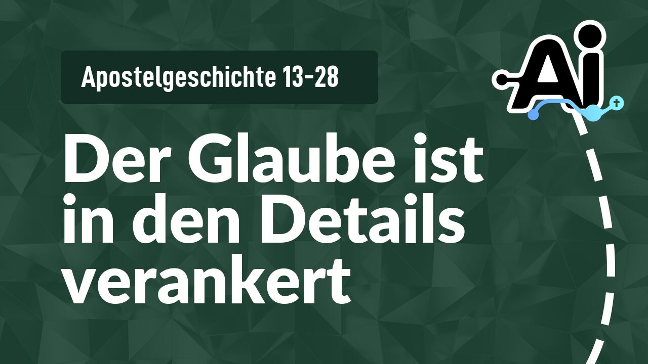 Der Glaube ist in den Details verankert