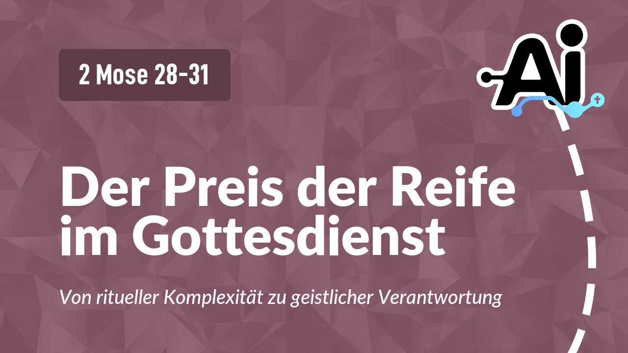 Der Preis der Reife im Gottesdienst