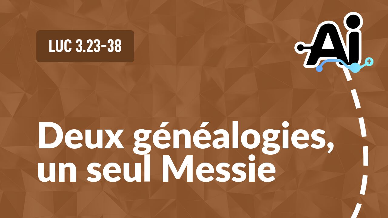 Deux généalogies, un seul Messie