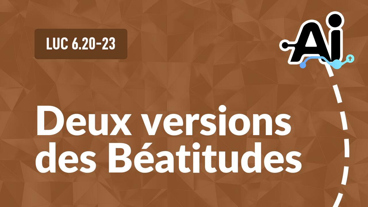 Deux versions des Béatitudes