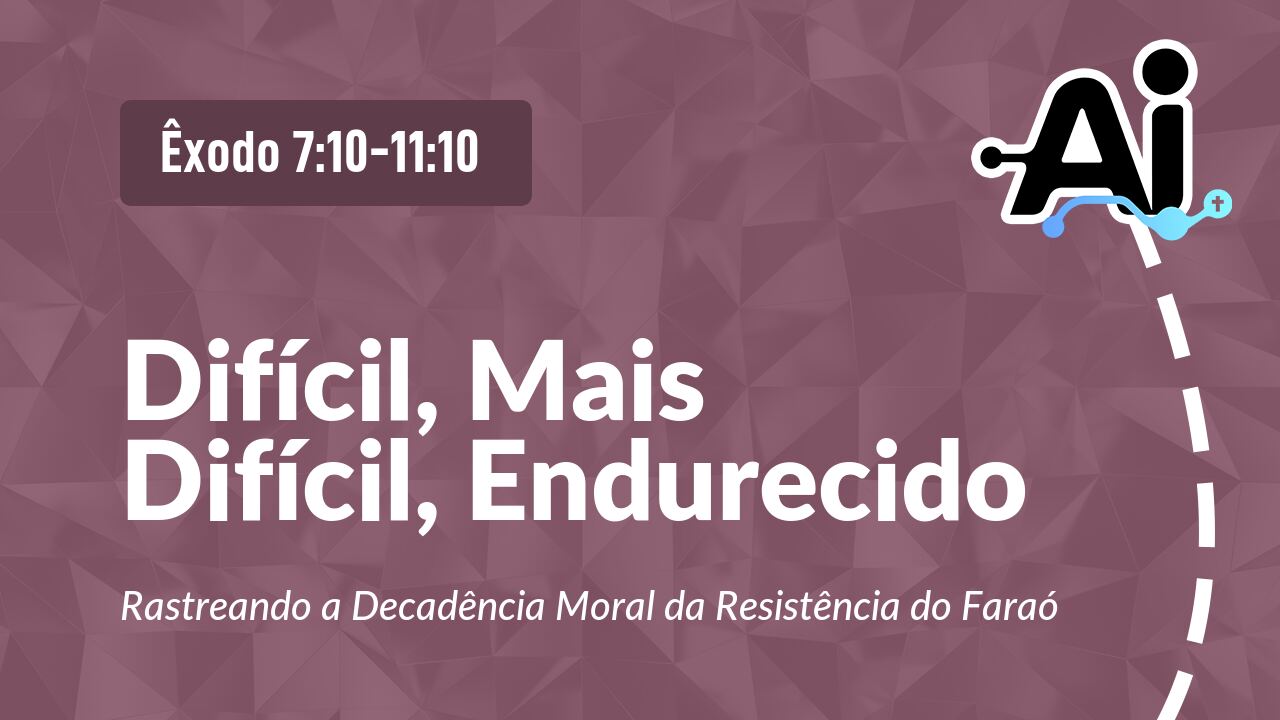 Difícil, Mais Difícil, Endurecido