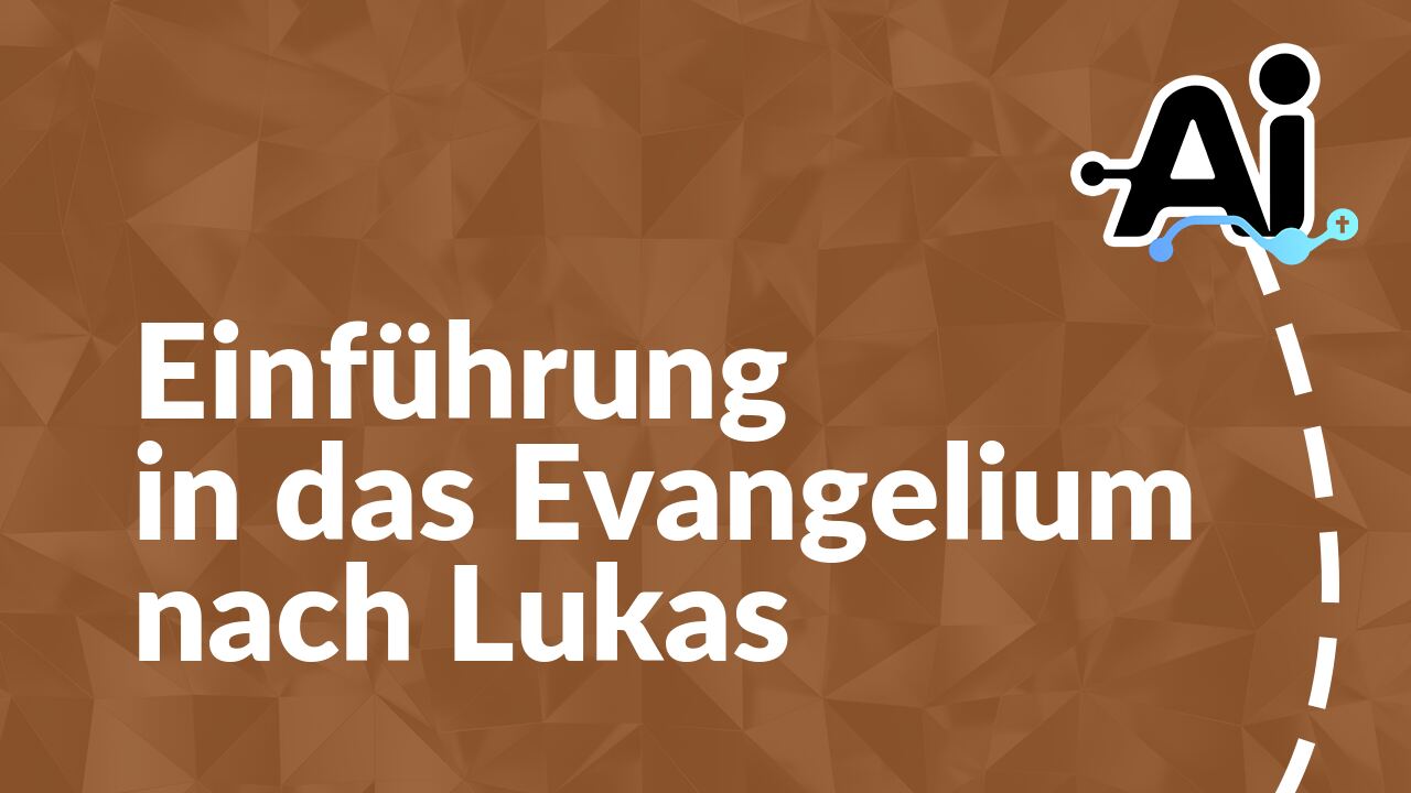 Einführung in das Evangelium nach Lukas