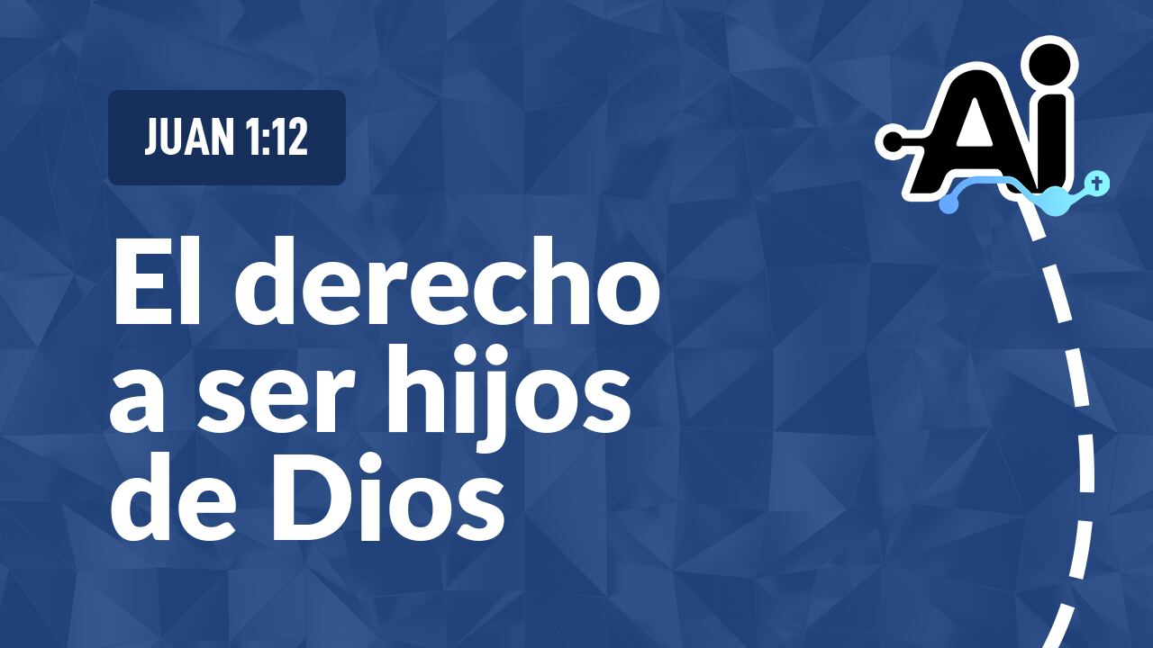 El derecho a ser hijos de Dios