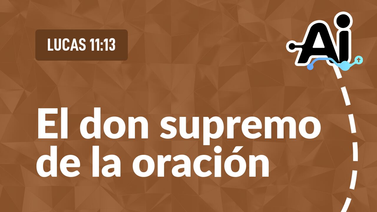 El don supremo de la oración