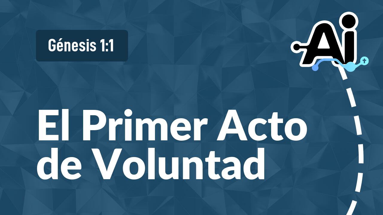 El Primer Acto de Voluntad