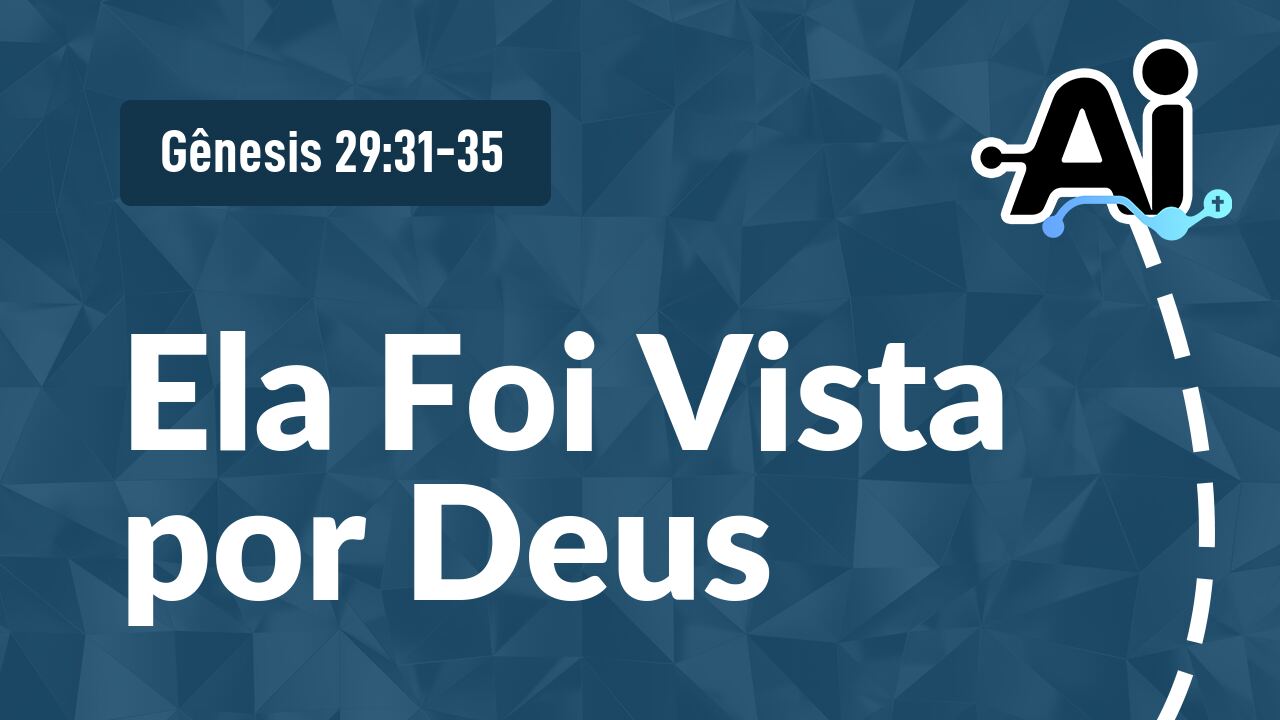 Ela Foi Vista por Deus