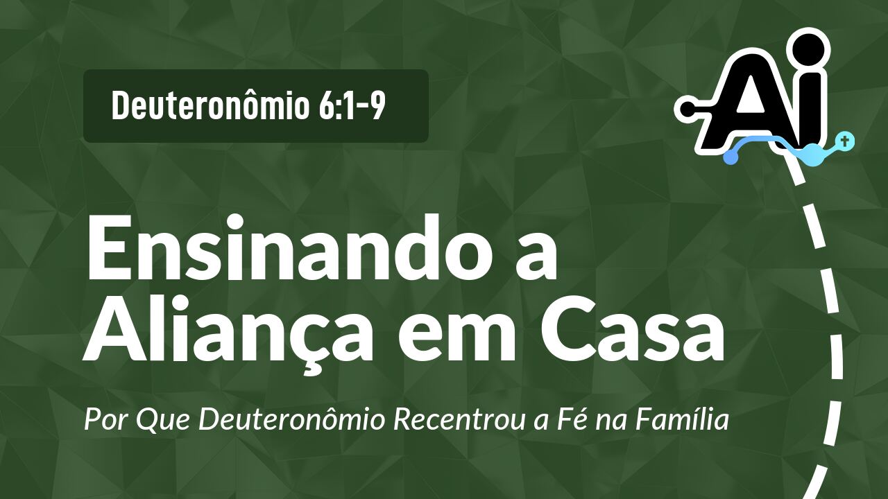 Ensinando a Aliança em Casa