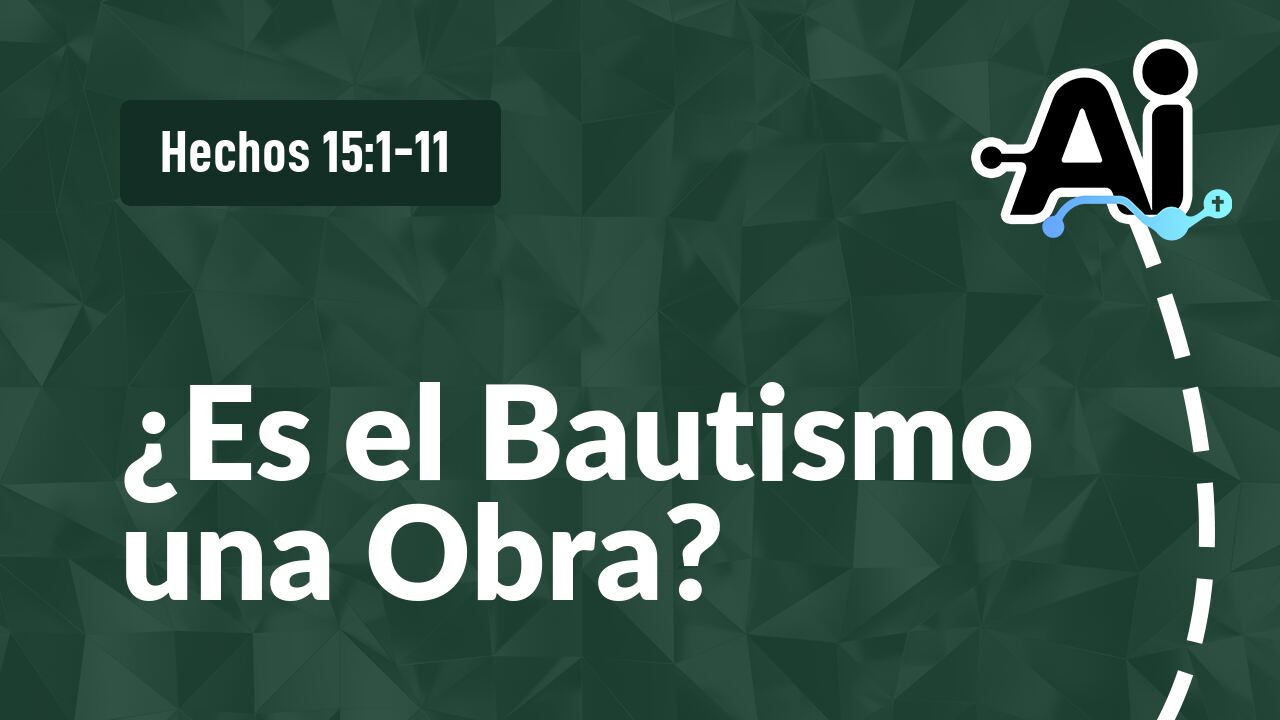 ¿Es el Bautismo una Obra?