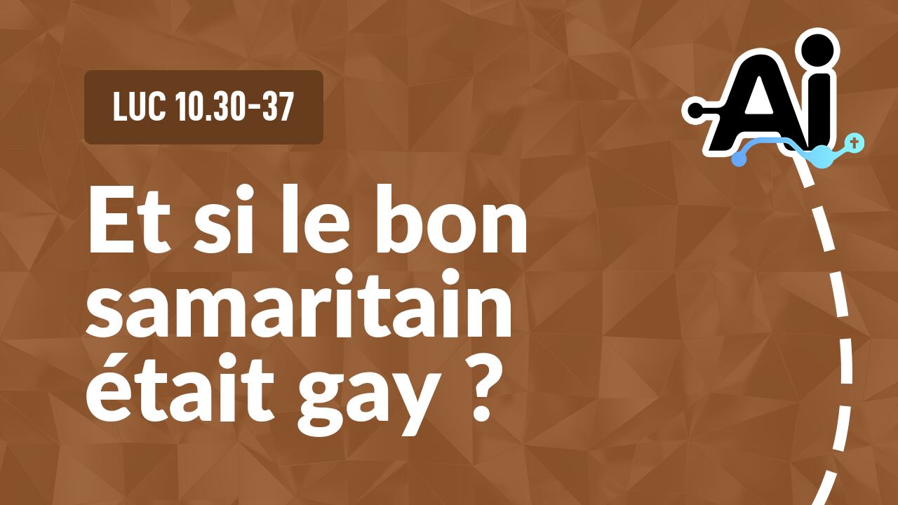 Et si le bon samaritain était gay ?