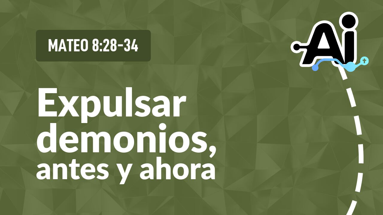 Expulsar demonios, antes y ahora