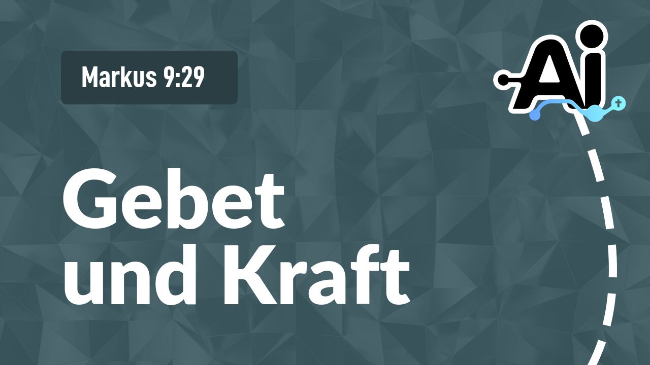 Gebet und Kraft