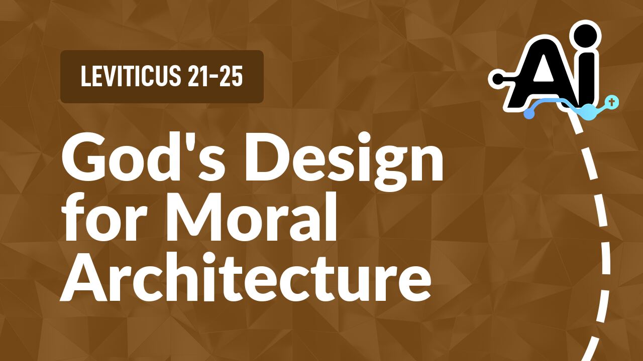 God's Design for Moral Architecture
