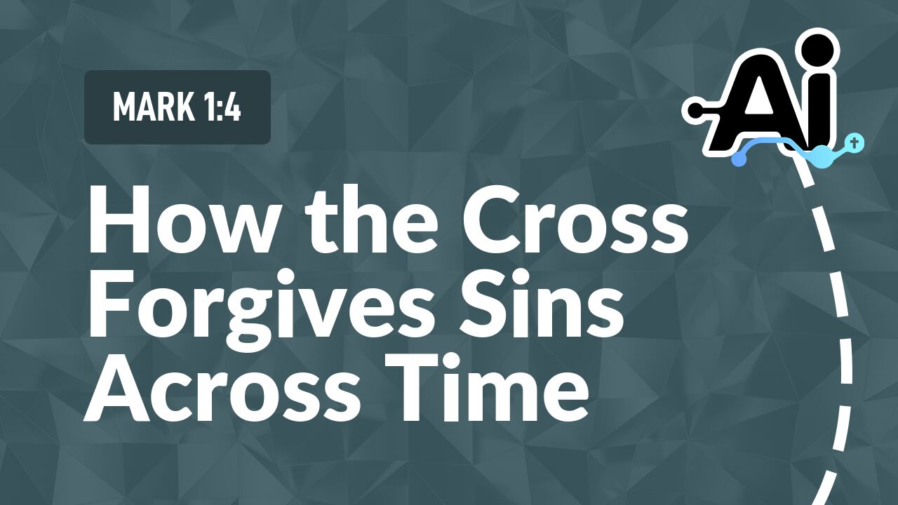 How the Cross Forgives Sins Across Time