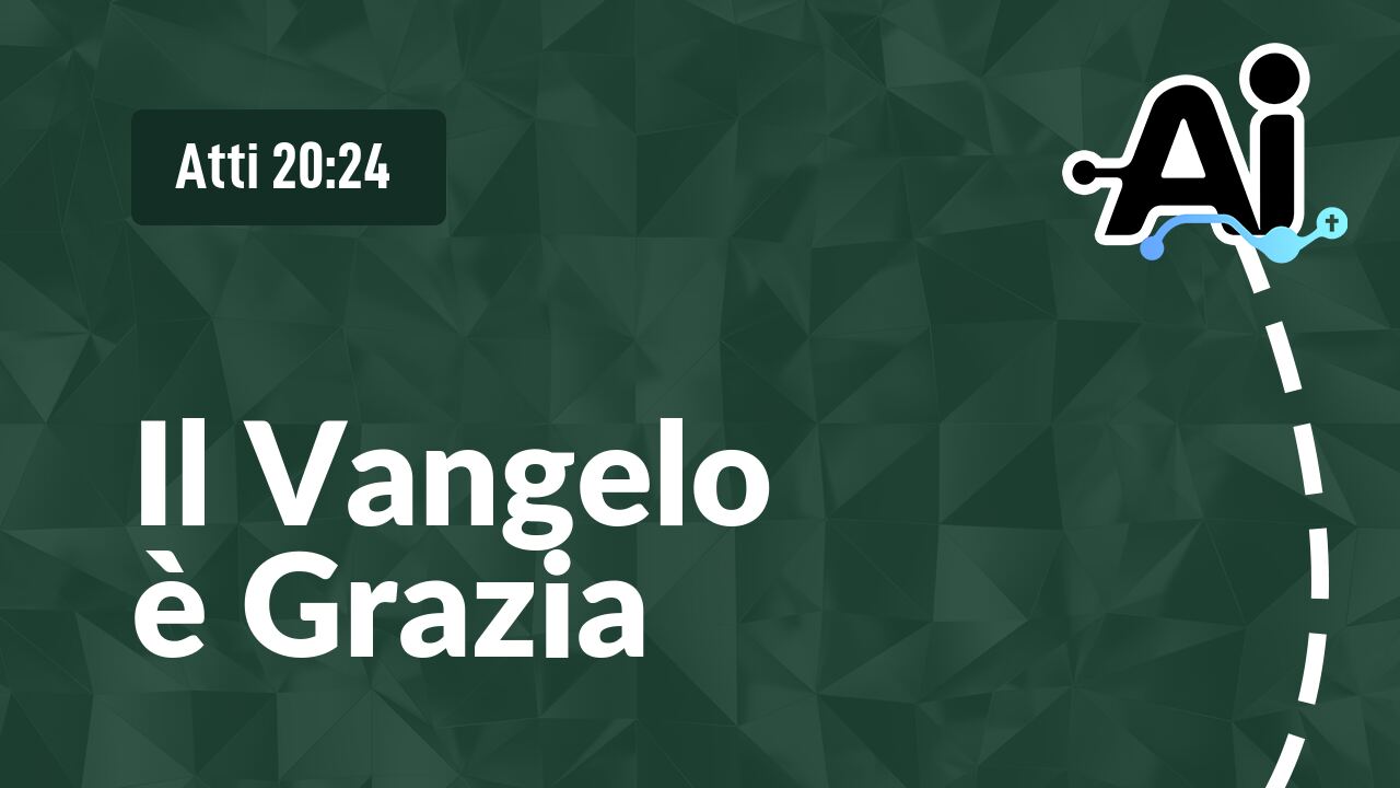 Il Vangelo è Grazia