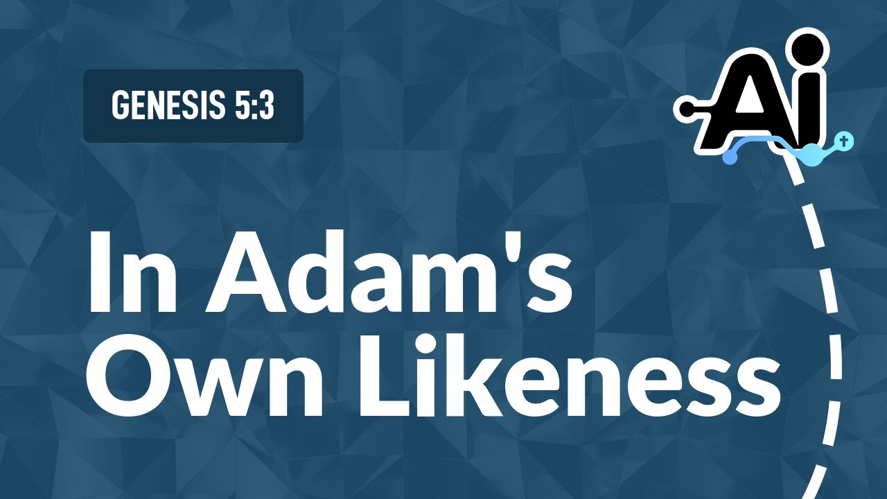 In Adam's Own Likeness