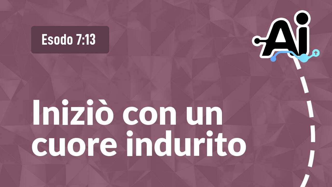 Iniziò con un cuore indurito