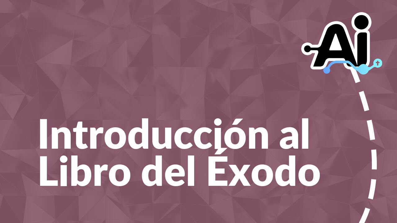Introducción al Libro del Éxodo