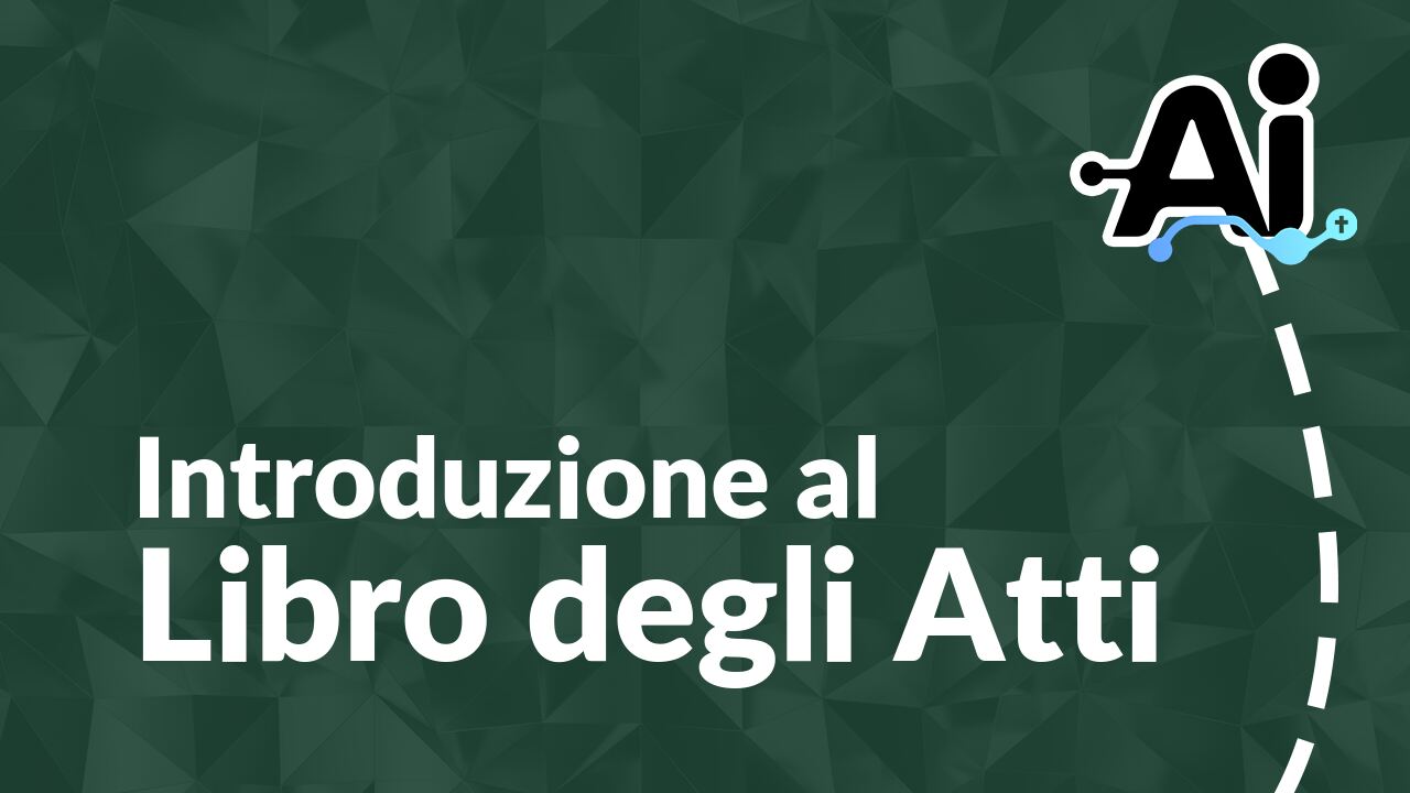 Introduzione al Libro degli Atti