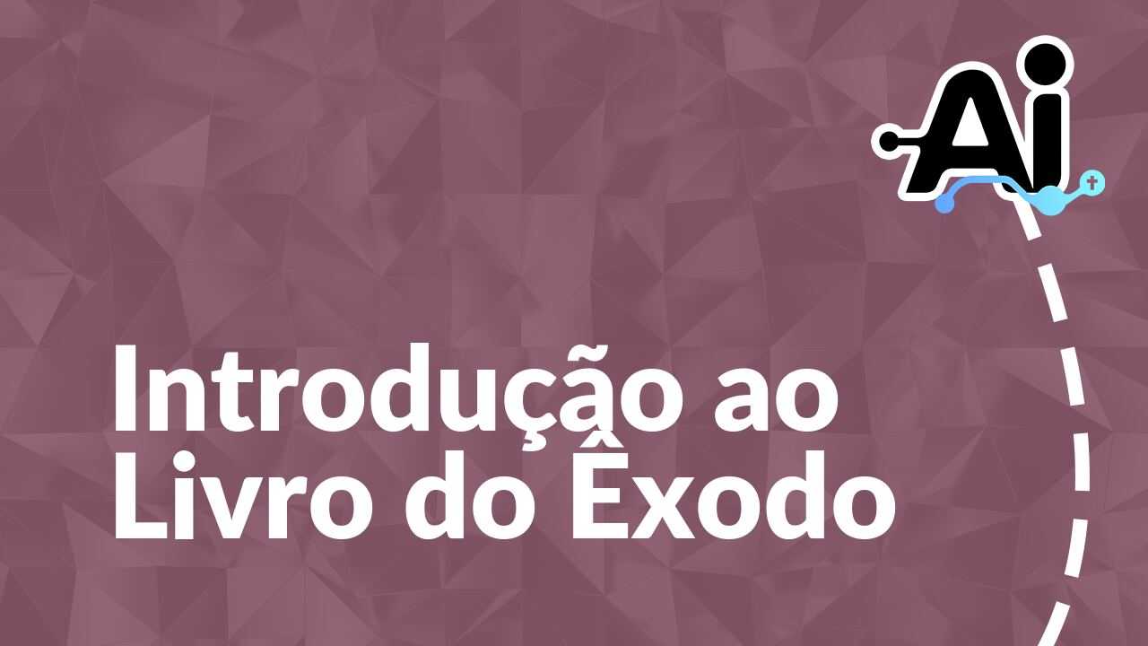 Introdução ao Livro do Êxodo