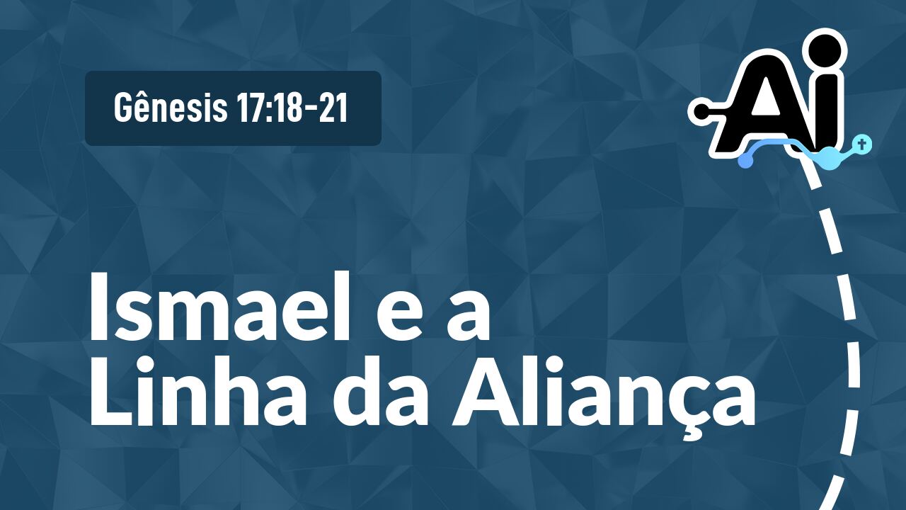 Ismael e a Linha da Aliança