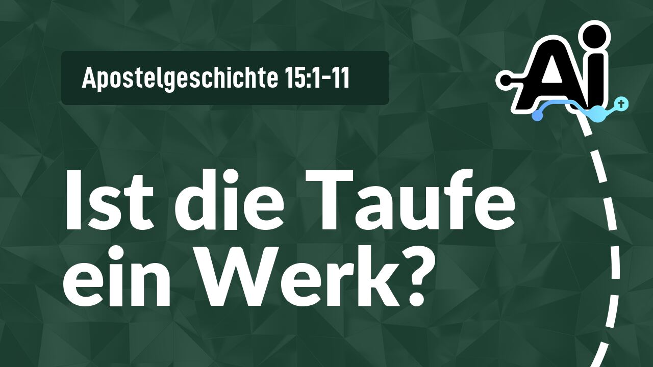Ist die Taufe ein Werk?