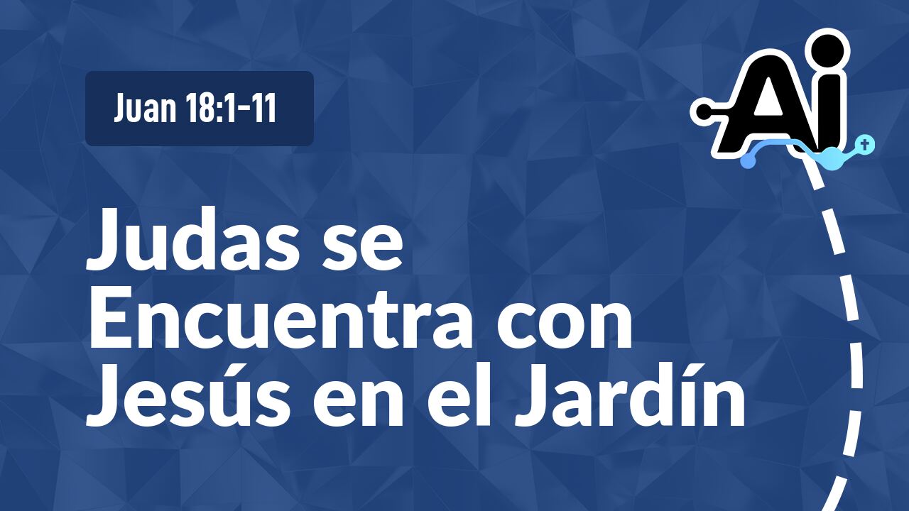 Judas se Encuentra con Jesús en el Jardín